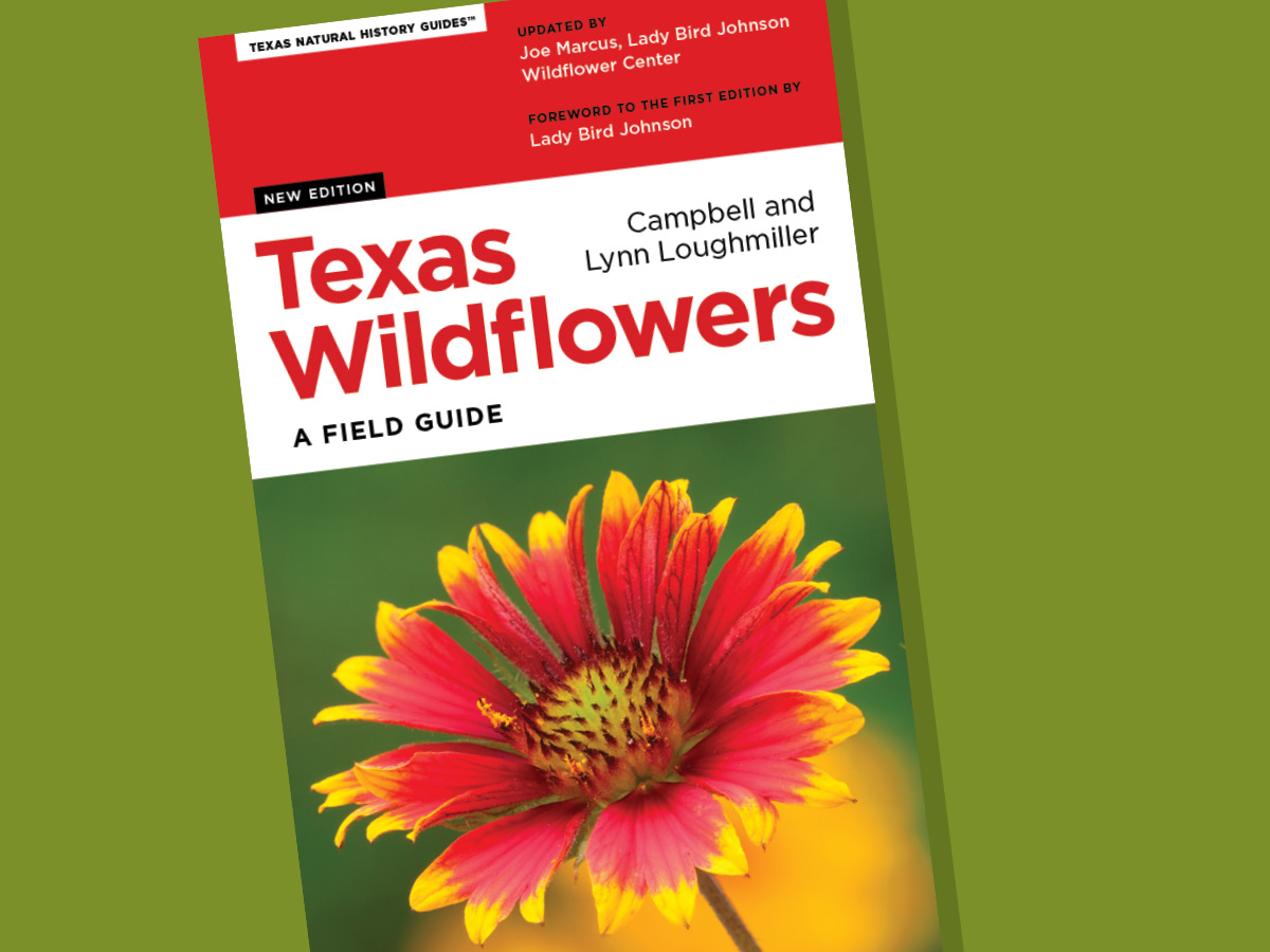 Texas Wildflowers, A Field Guide, by Campbell and Lynn Loughmiller